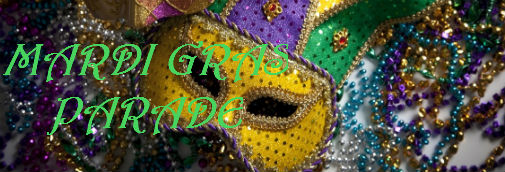 Mardi Gras Parade -- Feb 21st